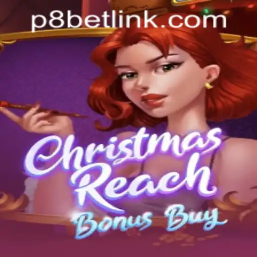 Discover the Thrill of ChristmasReachBonusBuy at P8.BET Casino