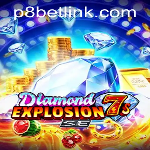 Unveiling DiamondExplosion7sSE: The Dazzling New Digital Casino Experience at P8.BET Casino