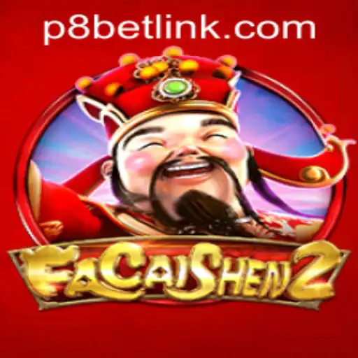 Experience the Thrills of FaCaiShen2 at P8.BET Casino