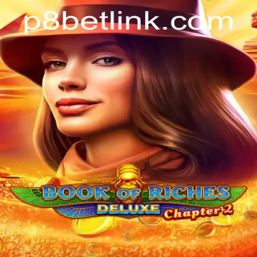 Discover the Thrilling Adventure of BookofRichesDeluxeChapter2 at P8.BET Casino
