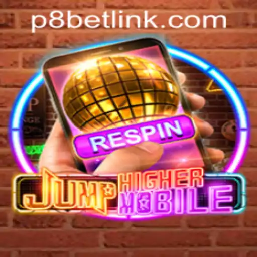 JumpHighermobile: A Thrilling Gaming Adventure Connected with P8.BET Casino