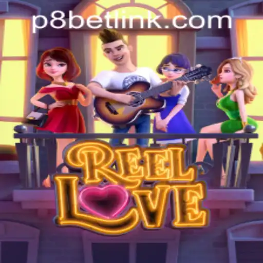 Exploring the Intriguing World of ReelLove at P8.BET Casino