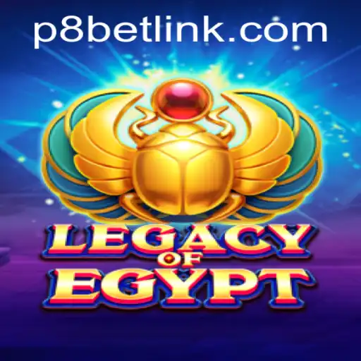Discover the Fascinating World of LegacyOfEgypt at P8.BET Casino