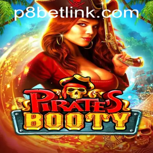 Unveiling the Thrills of PiratesBooty at P8.BET Casino: A Treasure Trove of Adventures