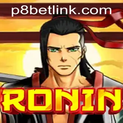 Exploring the Exciting World of Ronin in P8.BET Casino