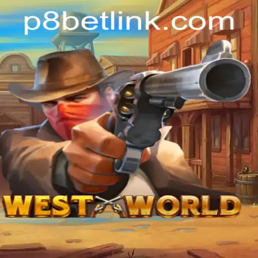 Exploring WestWorld: A Dive Into the Thrilling Game Paired with P8.BET Casino